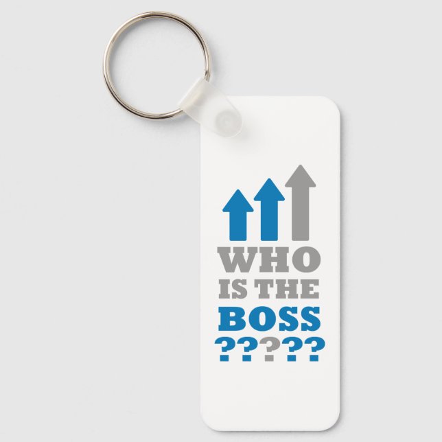Who is the boss ? keychain (Front)