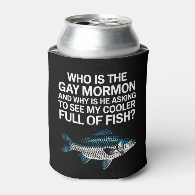 Who Is The Gay Mormon Funny LGBTQ Pride Fish Can Cooler (Can Front)