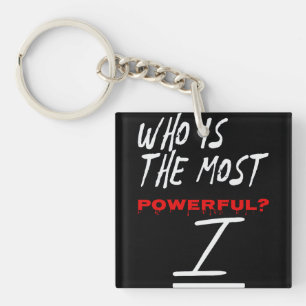 Who Is The Most Powerful? I Keychain