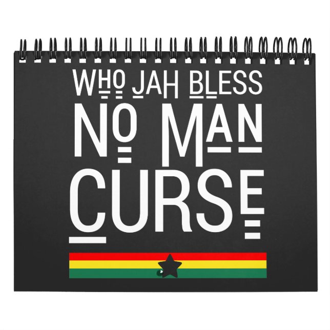 Who Jah Bless No Man Curse Calendar (Cover)