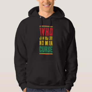 Who Jah Bless No Man Curse Reggae Style Design Hoodie