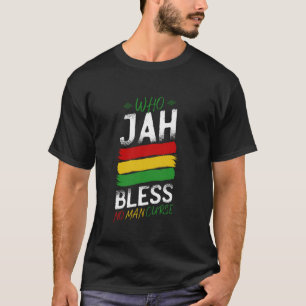 Who jah Bless No Man Curses Rasta Reggae Music T-Shirt