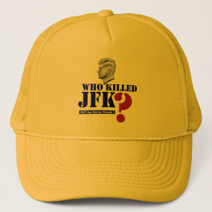 Who killed John Fitzgerald Kennedy? Trucker Hat