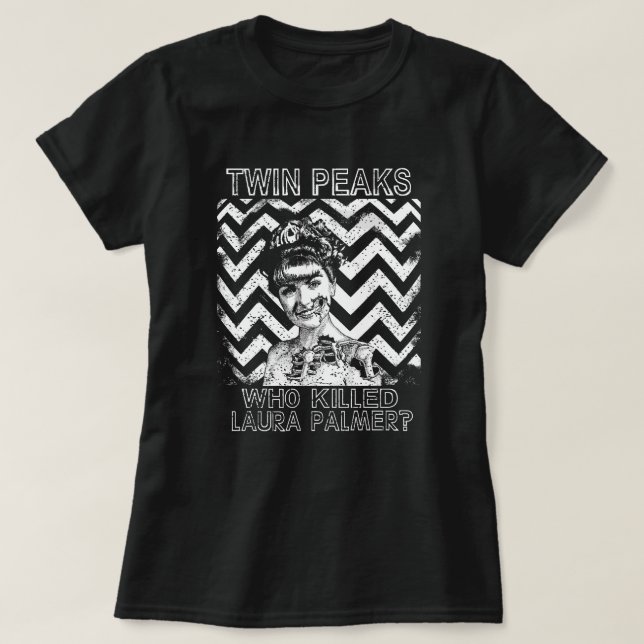 Who Killed Laura Palmer? T-Shirt (Design Front)