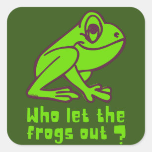 WHO LET THE FROGS OUT funny frog pun               Square Sticker