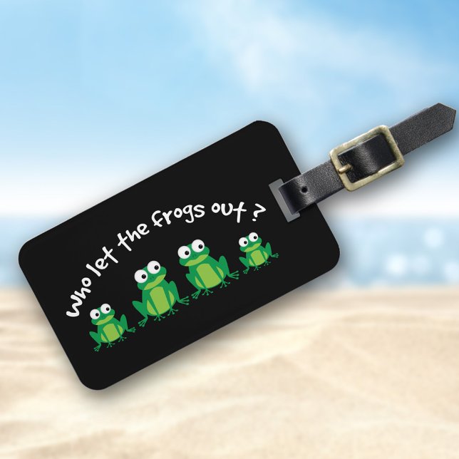 Who Let The Frogs Out? Luggage Tag (Creator Uploaded)