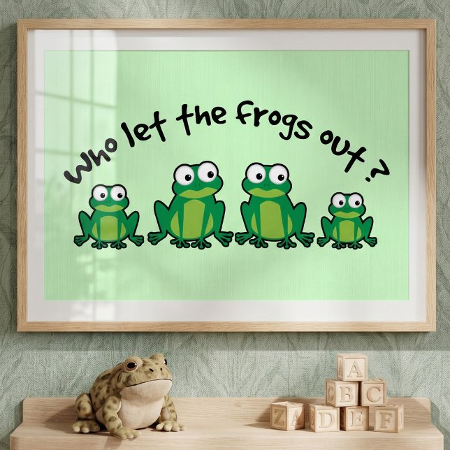 Who Let The Frogs Out? Poster (Creator Uploaded)