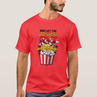 Who Lethe Kernels Out Pop Pop Pop humourous T-Shirt
