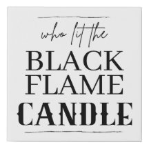 Who Lit the Black Flame Candle