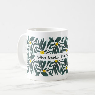 Who loves the weekend on green flowers coffee mug