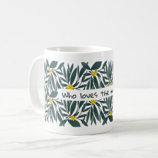 Who loves the weekend on green flowers coffee mug