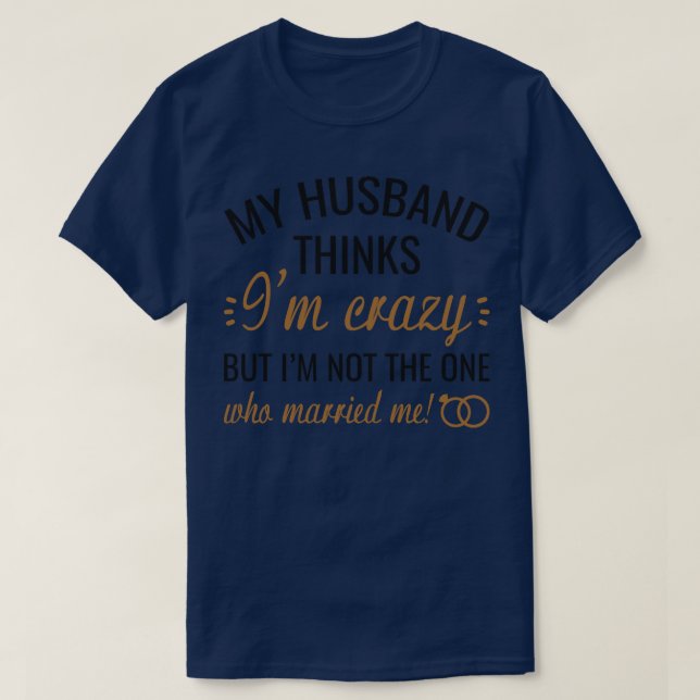 Who Married Me 1 T-Shirt (Design Front)