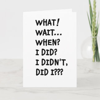 WHO ME, FORGET card