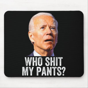 Who My Pants, Funny Anti Joe Biden, Conservative M Mouse Pad