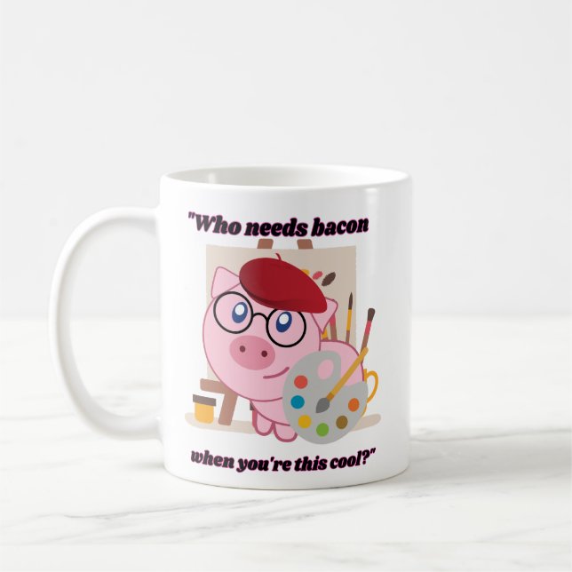 who need bacon pig quote coffee mug (Left)