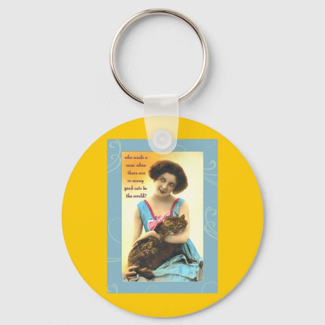 who needs a man so many good cats keychain (Front)