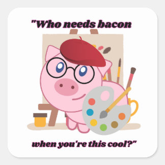 Who needs Bacon, when you're this Cool. Square Sticker