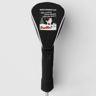 Who Needs Electric Blanket Youve Poodle Christmas Golf Head Cover