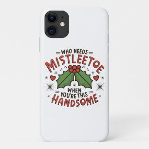 Who Needs Mistletoe When You re This Handsome iPhone 11 Case