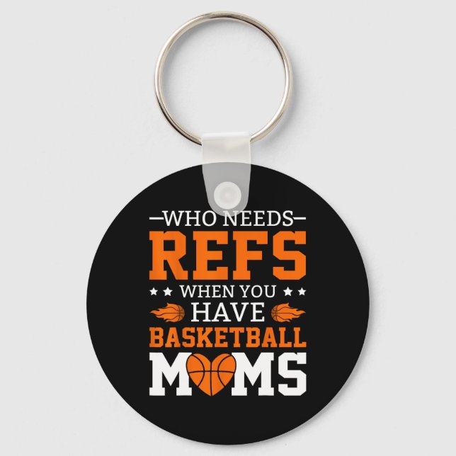 Who Needs Refs When You Have Sketll Moms  Keychain (Front)