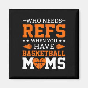 Who Needs Refs When You Have Sketll Moms Magnet