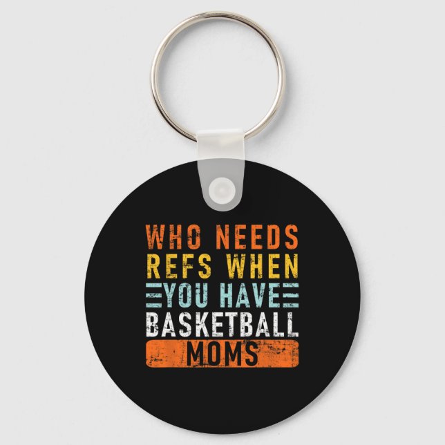 Who Needs Refs When You Have Sketll Moms - Sketll  Keychain (Front)