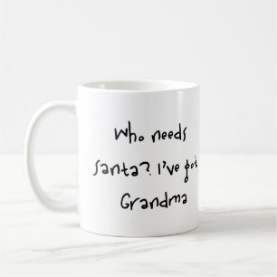 who needs santa coffee mug