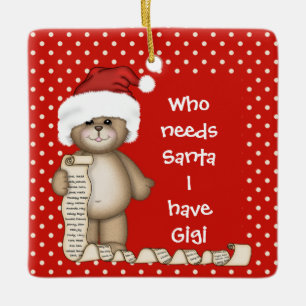 Who Needs Santa... Gigi Christmas Ornament