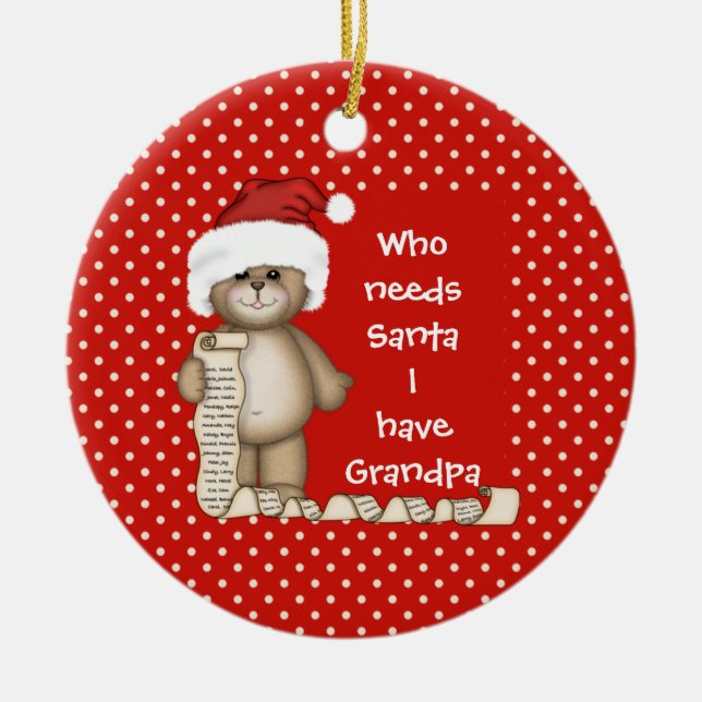 Who Needs Santa... Grandpa Christmas Ornament (Front)