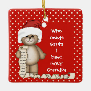 Who Needs Santa.. Great Grandpa Christmas Ornament