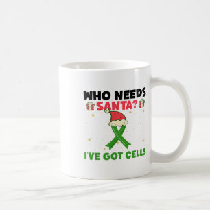 Who Needs Santa I've Got Cells - Stem Cell Christm Coffee Mug