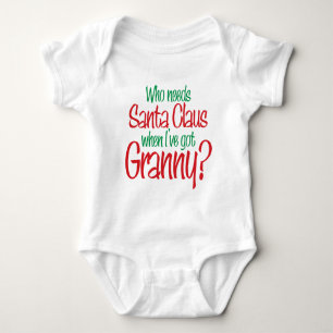 Who Needs Santa when I have Granny? Tees Gifts