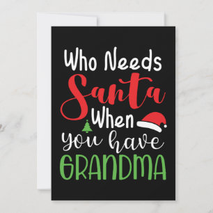 Who Needs Santa When You Have Grandma Save The Date