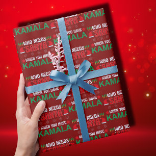 Who Needs Santa When You Have Kamala Harris Xmas Wrapping Paper
