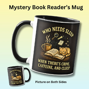 Who needs sleep - crime caffeine & clues cat,  mug