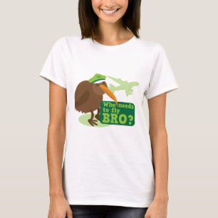 Who needs to fly bro? kiwi bird Humour T-Shirt