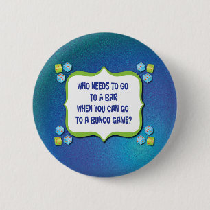 Who Needs To Go To A Bar When You Can Go To 2 Inch Round Button