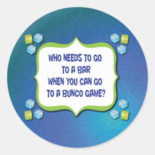 Who Needs To Go To A Bar When You Can Go To Classic Round Sticker