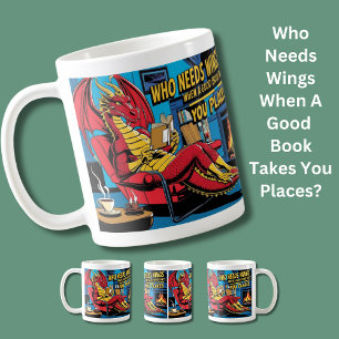 Who Needs Wings When A Good Book Takes You Places? Coffee Mug