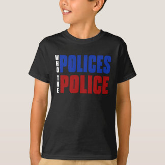 Who Polices The Police Red Blue Slogan T-Shirt