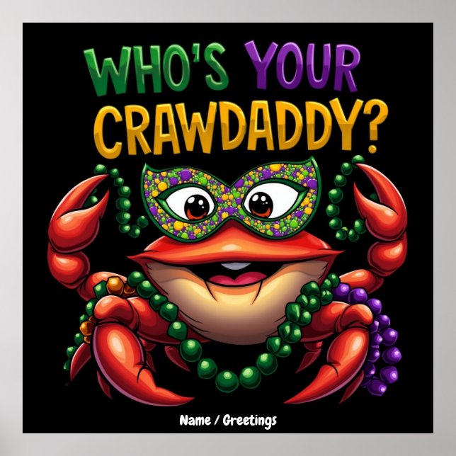 Who’s Your Crawdaddy Crawfish Funny Mardi Gras  Poster (Front)