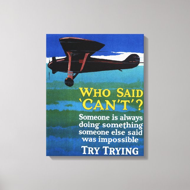 Who Said Can't - Try Trying Canvas Print (Front)
