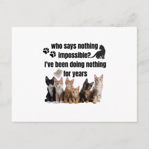 who says nothing impossible_ I've been doing Postcard