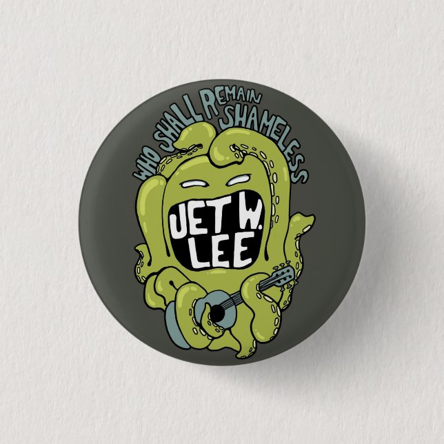 WHO SHALL REMAIN SHAMELESS Button (Front)