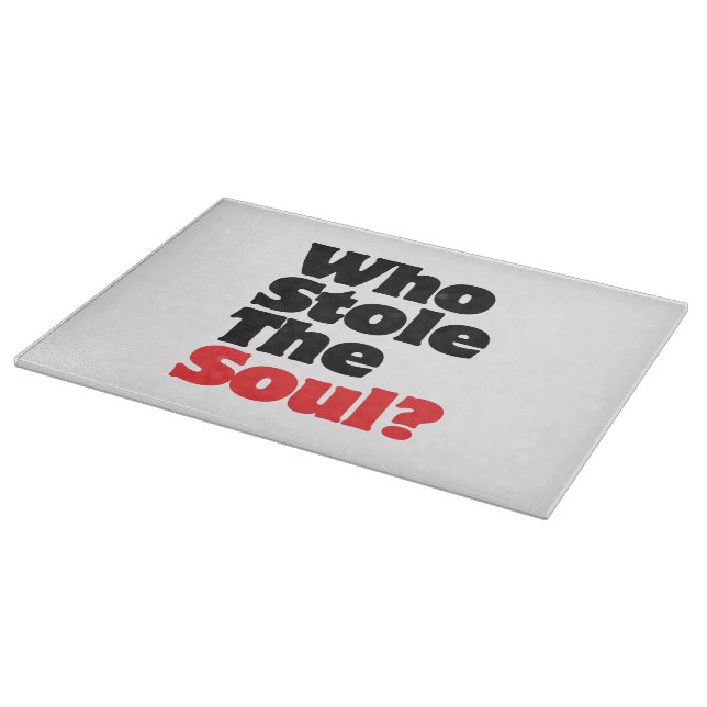 Who Stole The Soul? Cutting Board (Corner)