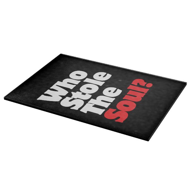 Who Stole The Soul? Cutting Board (Corner)