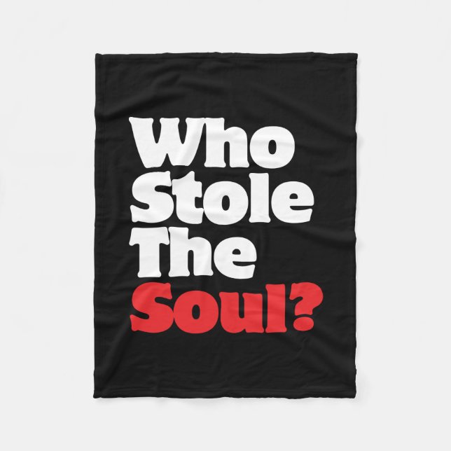 Who Stole The Soul? Fleece Blanket (Front)
