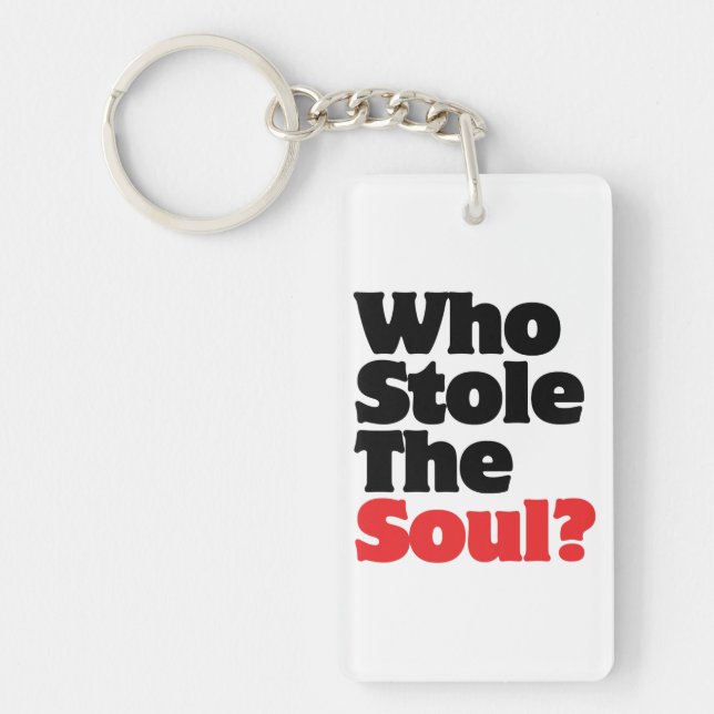 Who Stole The Soul? Keychain (Front)