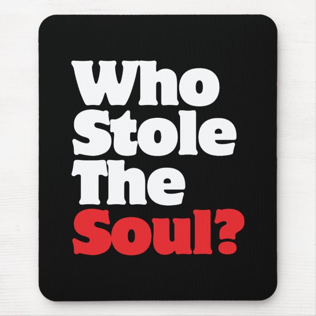 Who Stole The Soul? Mouse Pad (Front)