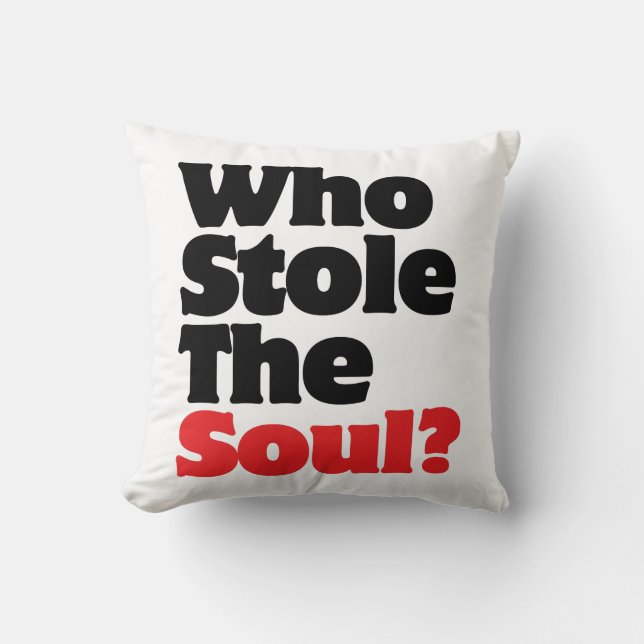 Who Stole The Soul? Throw Pillow (Front)